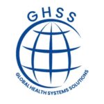 GLOBAL HEALTH SYSTEMS SOLUTIONS (GHSS)